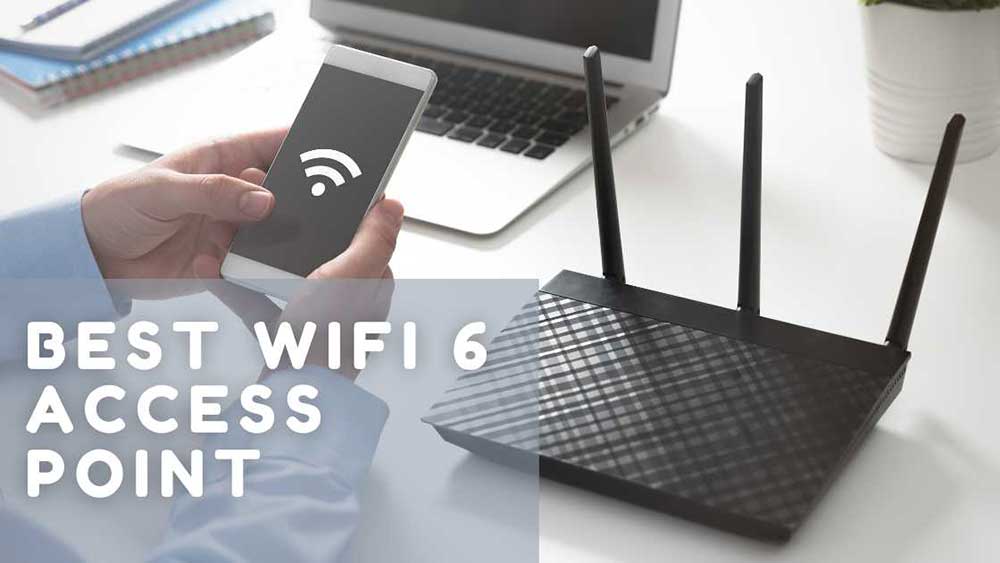 The Best wifi 6 access point for your home or Office in 2023 The