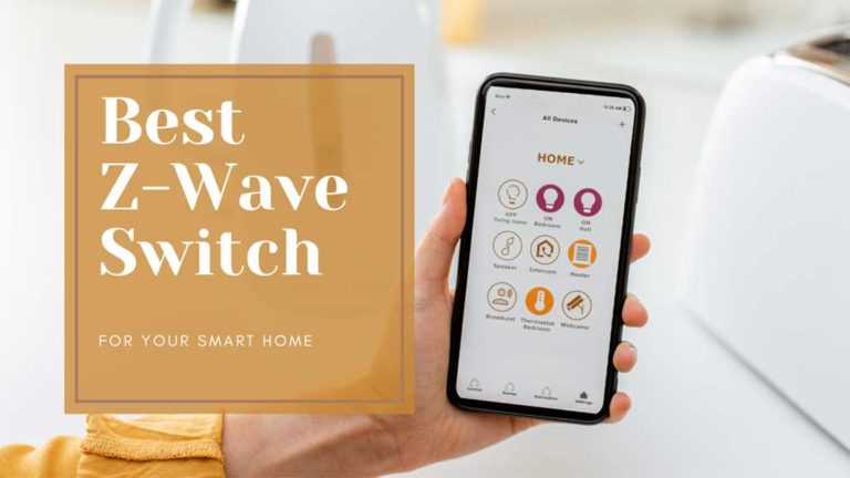 Best Z-Wave Switch for Your Smart Home in 2023
